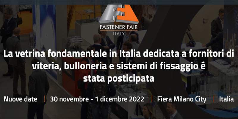 Fastener Fair Italy rimandata al 2022