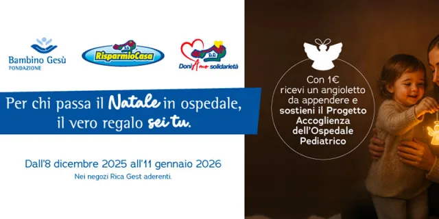 Risparmio Casa sostiene la Fondazione Bambino Ges&ugrave;
